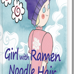 Girl with Ramen Noodle Hair (Ebook)