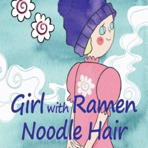 Girl with Ramen Noodle Hair (Paperback)
